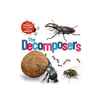 Hachette Children's Group The Insects that Run Our World: The Decomposers (inbunden, eng)