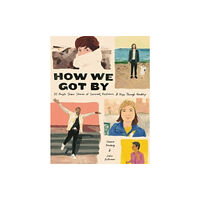 Andrews McMeel Publishing How We Got By (inbunden, eng)