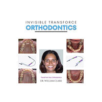 Austin Macauley Publishers Invisible TransForce Orthodontics (häftad, eng)