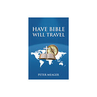 Austin Macauley Publishers Have Bible Will Travel (häftad, eng)