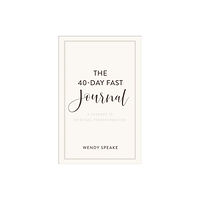 Baker publishing group The 40–Day Fast Journal – A Journey to Spiritual Transformation (häftad, eng)