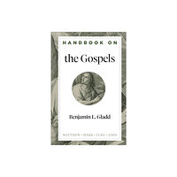 Baker publishing group Handbook on the Gospels (inbunden, eng)