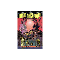 Image Comics I Hate This Place (häftad, eng)