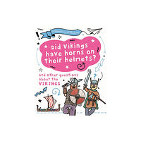 Hachette Children's Group A Question of History: Did Vikings wear horns on their helmets? And other questions about the Vikings (häftad, eng)