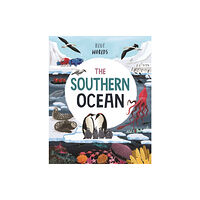 Hachette Children's Group Blue Worlds: The Southern Ocean (inbunden, eng)