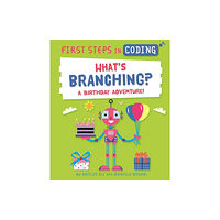 Hachette Children's Group First Steps in Coding: What's Branching? (inbunden, eng)