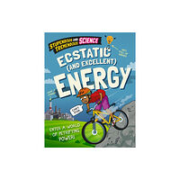 Hachette Children's Group Stupendous and Tremendous Science: Ecstatic and Excellent Energy (inbunden, eng)