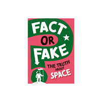 Hachette Children's Group Fact or Fake?: The Truth About Space (häftad, eng)