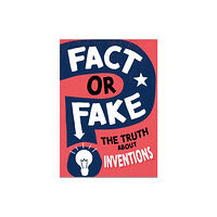 Hachette Children's Group Fact or Fake?: The Truth About Inventions (häftad, eng)