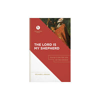 Baker publishing group The Lord Is My Shepherd – Psalm 23 for the Life of the Church (inbunden, eng)