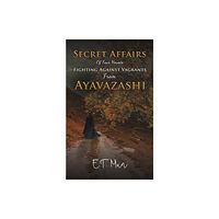 Austin Macauley Publishers Secret Affairs Of Four Houses Fighting Against Vagrants From Ayavazashi (häftad, eng)