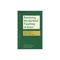 Fordham university press Retrieving the Spiritual Teaching of Jesus (häftad, eng)