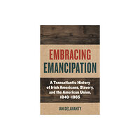 Fordham university press Embracing Emancipation (häftad, eng)