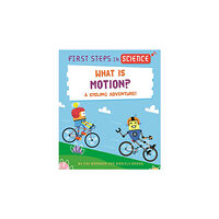 Hachette Children's Group First Steps in Science: What is Motion? (inbunden, eng)