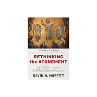 Baker publishing group Rethinking the Atonement – New Perspectives on Jesus`s Death, Resurrection, and Ascension (häftad, eng)