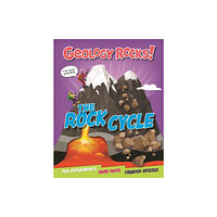 Hachette Children's Group Geology Rocks!: The Rock Cycle (inbunden, eng)