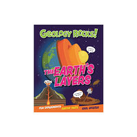 Hachette Children's Group Geology Rocks!: The Earth's Layers (inbunden, eng)