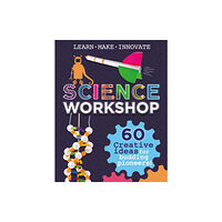 Hachette Children's Group Science Workshop: 60 Creative Ideas for Budding Pioneers (häftad, eng)