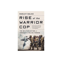 PublicAffairs,U.S. Rise of the Warrior Cop (häftad, eng)