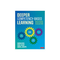 Sage publications inc Deeper Competency-Based Learning (häftad, eng)