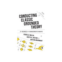 Sage Publications Ltd Conducting Classic Grounded Theory for Business and Management Students (häftad, eng)