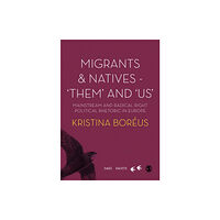 Sage Publications Ltd Migrants and Natives - 'Them' and 'Us' (inbunden, eng)