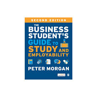 Sage Publications Ltd The Business Student's Guide to Study and Employability (inbunden, eng)