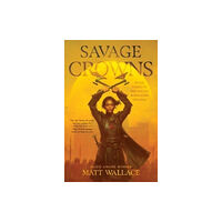 S&S/Saga Press Savage Crowns (häftad, eng)