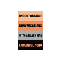 Pan Macmillan Uncomfortable Conversations with a Black Man (inbunden, eng)