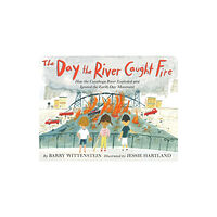 Simon & Schuster/Paula Wiseman Books The Day the River Caught Fire (inbunden, eng)