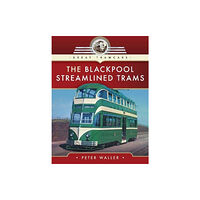 Pen & Sword Books Ltd The Blackpool Streamlined Trams (inbunden, eng)