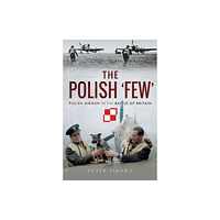 Pen & Sword Books Ltd The Polish 'Few' (inbunden, eng)