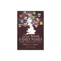 Pen & Sword Books Ltd Great British Family Names and Their History (häftad, eng)