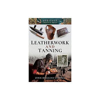 Pen & Sword Books Ltd Leatherwork and Tanning (häftad, eng)