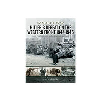 Pen & Sword Books Ltd Hitler's Defeat on the Western Front, 1944-1945 (häftad, eng)