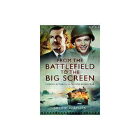 Pen & Sword Books Ltd From the Battlefield to the Big Screen (inbunden, eng)