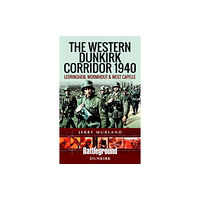 Pen & Sword Books Ltd The Western Dunkirk Corridor 1940 (häftad, eng)