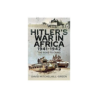 Pen & Sword Books Ltd Hitler's War in Africa 1941-1942 (inbunden, eng)