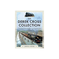 Pen & Sword Books Ltd The Derek Cross Collection: The Southern in Transition 1946-1966 (inbunden, eng)