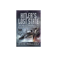 Pen & Sword Books Ltd Hitler's Lost State (inbunden, eng)