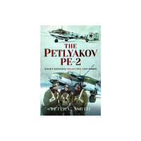 Pen & Sword Books Ltd The Petlyakov Pe-2 (inbunden, eng)