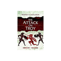 Pen & Sword Books Ltd The Attack on Troy (häftad, eng)