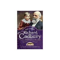 Pen & Sword Books Ltd The Life of Richard Cadbury (inbunden, eng)