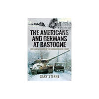 Pen & Sword Books Ltd The Americans and Germans in Bastogne (inbunden, eng)