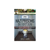 Pen & Sword Books Ltd Nazi Prisons in the British Isles (inbunden, eng)