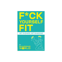 Ebury Publishing F*ck Yourself Fit (häftad, eng)