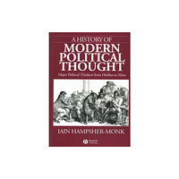 John Wiley And Sons Ltd A History of Modern Political Thought (häftad, eng)