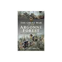 Pen & Sword Books Ltd The Great War in the Argonne Forest (inbunden, eng)