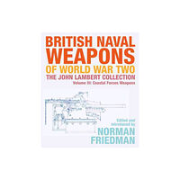 Pen & Sword Books Ltd British Naval Weapons of World War Two (inbunden, eng)