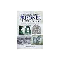 Pen & Sword Books Ltd Tracing Your Prisoner Ancestors (häftad, eng)